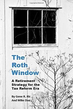 portada The Roth Window: A Retirement Strategy for the tax Reform era (in English)