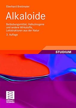 portada Alkaloide: Betäubungsmittel, Halluzinogene und Andere Wirkstoffe, Leitstrukturen aus der Natur