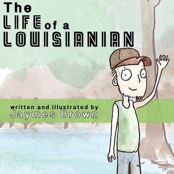 portada The Life of a Louisianian (en Inglés)