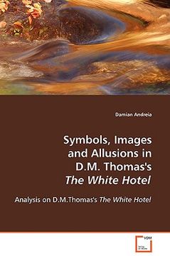 portada symbols, images and allusions in d.m. thomas's the white hotel