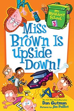 portada My Weirdest School #3: Miss Brown Is Upside Down! (in English)