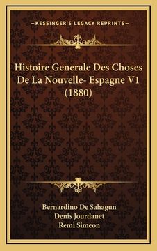 portada Histoire Generale Des Choses De La Nouvelle- Espagne V1 (1880) (en Francés)