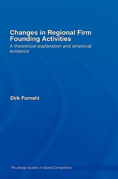 portada changes in regional firm founding activities: a theoretical explanation and empirical evidence (en Inglés)