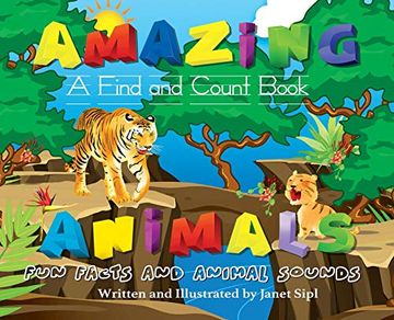 portada Amazing Animals, fun Facts and Animal Sounds: A Find and Count Book (Amazing Book) (in English)