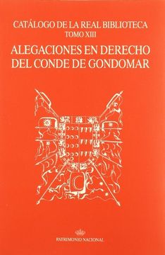 portada Catalogo De La Real Biblioteca Tomo Xiii. Alegaciones En Derecho Del Conde De Gondomar (in Spanish)