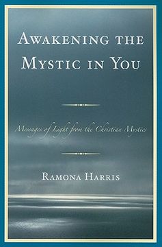 portada awakening the mystic in you: messages of light from the christian mystics (en Inglés)