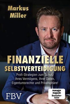 portada Finanzielle Selbstverteidigung: Profi-Strategien zum Schutz Ihres Vermögens, Ihrer Daten, Eigentumsrechte Undprivatsphäre! (in German)