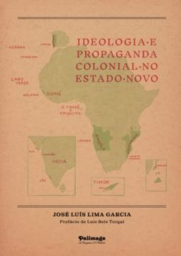 portada Ideologia e Propaganda Colonial no Estado Novo