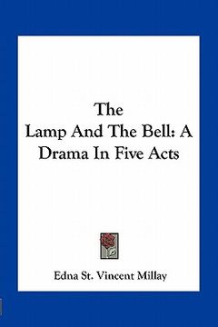 portada the lamp and the bell: a drama in five acts (en Inglés)