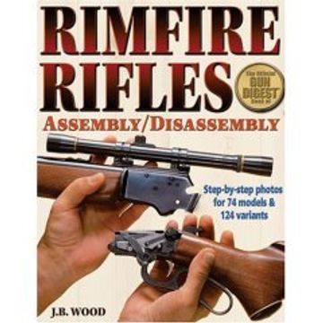 portada Gun Digest Book Of Rimfire Rifles. Assembly / Disassembly. Step - By - Step Photos For 73 Models