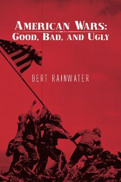 portada American Wars: Good, Bad, and Ugly 