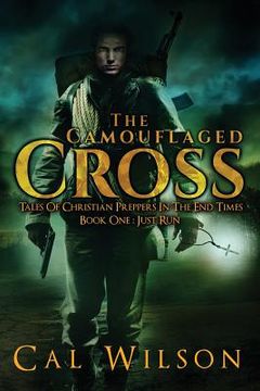 portada The Camouflaged Cross: Tales Of Christian Preppers In The End Times (en Inglés)