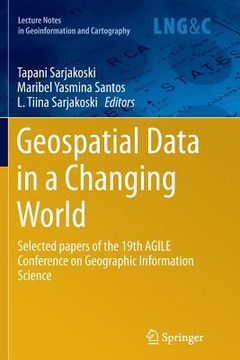 portada Geospatial Data in a Changing World: Selected Papers of the 19th Agile Conference on Geographic Information Science