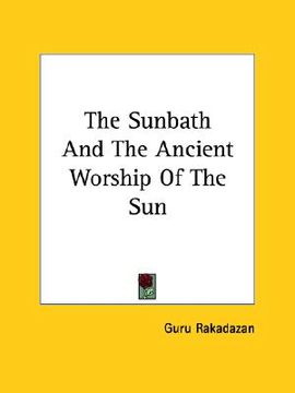 portada the sunbath and the ancient worship of the sun