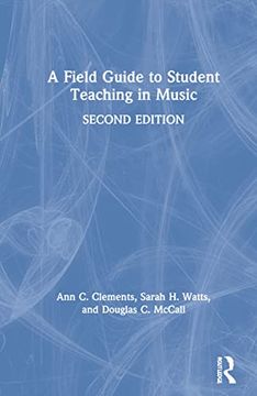 portada A Field Guide to Student Teaching in Music: Second Edition (en Inglés)