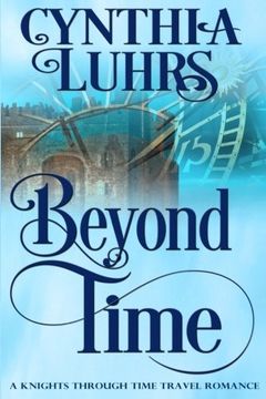 portada Beyond Time: A Knights Through Time Travel Romance Novel (Volume 1)