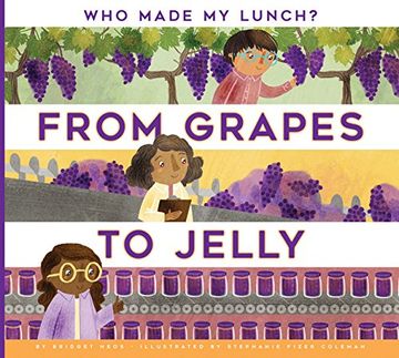 portada From Grapes to Jelly (Who Made My Lunch?)