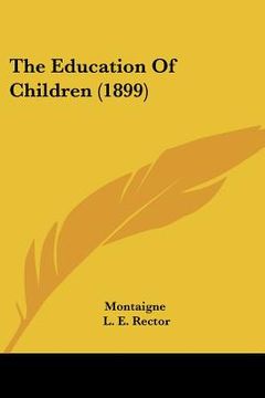 portada the education of children (1899) (en Inglés)