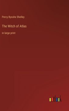 portada The Witch of Atlas: in large print (in English)