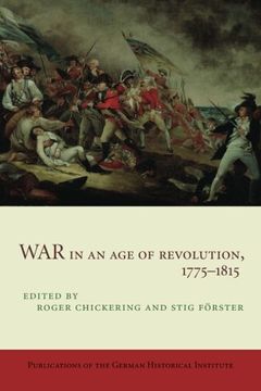 portada War in an age of Revolution, 1775-1815 (Publications of the German Historical Institute) (en Inglés)