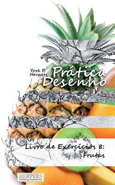 portada Prática Desenho - Livro de Exercícios 8: Frutas (en Portugués)