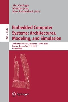 portada Embedded Computer Systems: Architectures, Modeling, and Simulation: 20th International Conference, Samos 2020, Samos, Greece, July 5-9, 2020, Proceedi (in English)