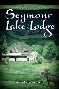 portada the mystery at seymour lake lodge