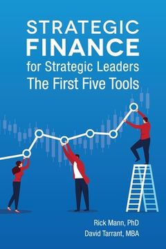 portada Strategic Finance for Strategic Leaders: The First Five Tools (en Inglés)