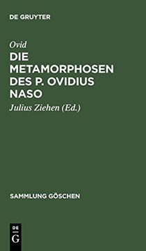 portada Die Metamorphosen des p. Ovidius Naso (Sammlung Göschen) (en Latin)