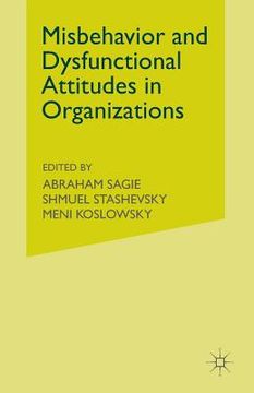 portada Misbehaviour and Dysfunctional Attitudes in Organizations (en Inglés)