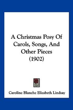 portada a christmas posy of carols, songs, and other pieces (1902) (en Inglés)