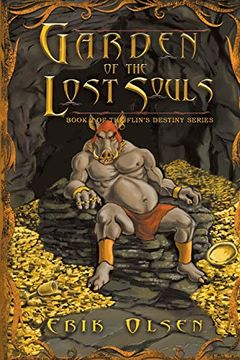 portada Garden of the Lost Souls: Book 2 of the Flin's Destiny Series (en Inglés)