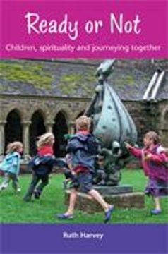 portada Ready or Not: Children, Spirituality and Journeying Together (en Inglés)