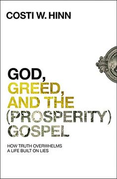 portada God, Greed, and the (Prosperity) Gospel: How Truth Overwhelms a Life Built on Lies (en Inglés)