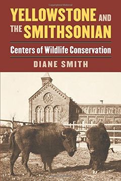 portada Yellowstone and the Smithsonian: Centers of Wildlife Conservation