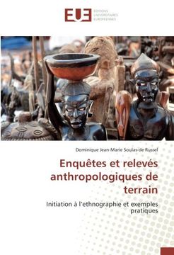 portada Enquêtes et relevés anthropologiques de terrain: Initiation à l’ethnographie et exemples pratiques (French Edition)