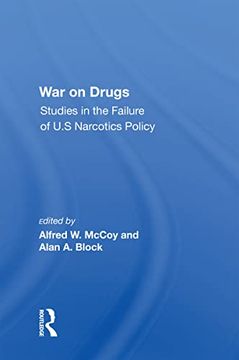 portada War on Drugs: Studies in the Failure of U. St Narcotics Policy (in English)