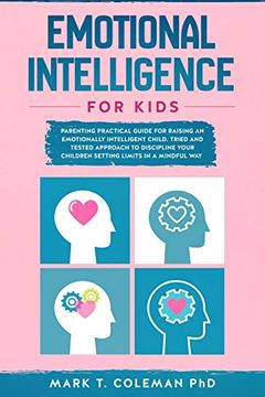 portada Emotional Intelligence for Kids: Parenting Practical Guide for Raising an Emotionally Intelligent Child. Tried and Tested Approach to Discipline Your Children Setting Limits in a Mindful way (en Inglés)