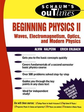 portada Schaum's Outline of Beginning Physics ii: Electricity and Magnetism, Optics, Modern Physics: V. 2 (Schaum's Outline Series) (en Inglés)
