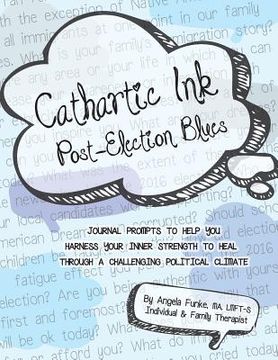 portada Cathartic Ink: Post-Election Blues (en Inglés)