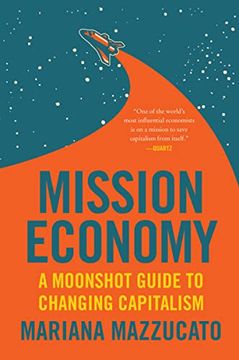 portada Mission Economy: A Moonshot Guide to Changing Capitalism (libro en Inglés)