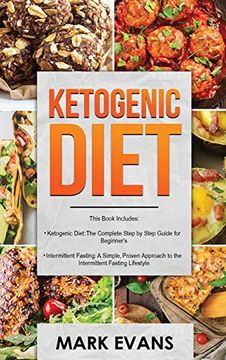 portada Ketogenic Diet: & Intermittent Fasting - 2 Manuscripts - Ketogenic Diet: The Complete Step by Step Guide for Beginner's & Intermittent Fasting: A. Approach to Intermittent Fasting (Volume 1) 
