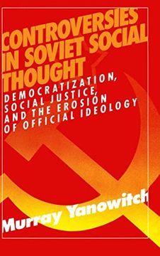 portada Controversies in Soviet Social Thought: Democratization, Social Justice and the Erosion of Official Ideology (in English)