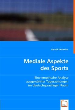 portada Mediale Aspekte des Sports: Eine empirische Analyse ausgewählter Tageszeitungen im deutschsprachigen Raum