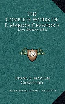 portada the complete works of f. marion crawford: don orsino (1891) (en Inglés)