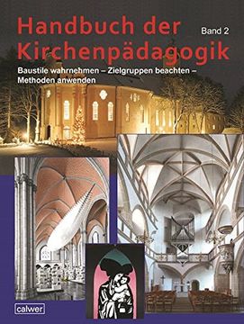 portada Handbuch der Kirchenpädagogik Band 2: Baustile Wahrnehmen - Zielgruppen Beachten - Methoden Anwenden (en Alemán)