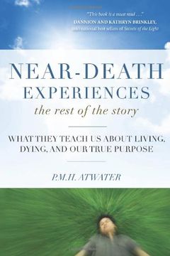 portada Near-Death Experiences, the Rest of the Story: What They Teach us About Living and Dying and our True Purpose (in English)