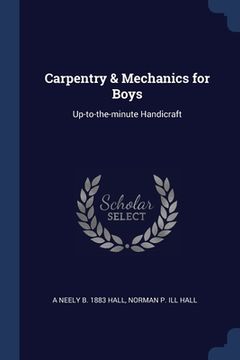 portada Carpentry & Mechanics for Boys: Up-to-the-minute Handicraft (en Inglés)