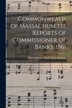 portada Commonwealh of Massachusetts Reports of Commissioner of Banks, 1961 (in English)