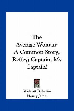 portada the average woman: a common story; reffey; captain, my captain! (en Inglés)